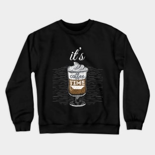 Coffee time Crewneck Sweatshirt